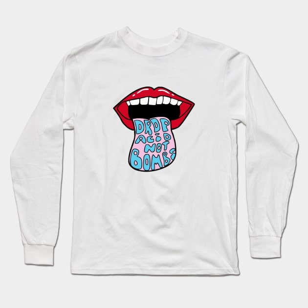 Drop Acid Not Bombs Long Sleeve T-Shirt by vangori